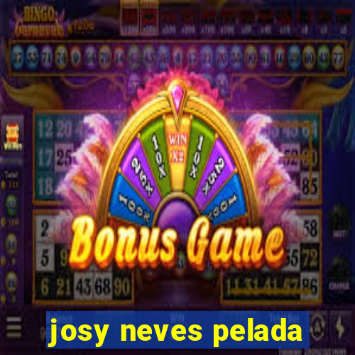 josy neves pelada